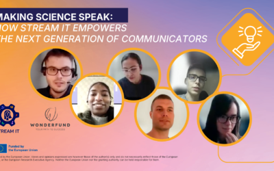 MAKING SCIENCE SPEAK: HOW STREAM IT EMPOWERS THE NEXT GENERATION OF COMMUNICATORS